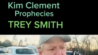 KIM CLEMENT PROPHESIES TREY SMITH
