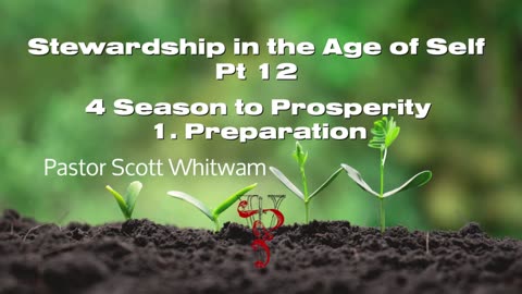 Stewardship in the Age of Self Pt 12 - 4 Seasons to Prosperity 1. Preparation | ValorCC