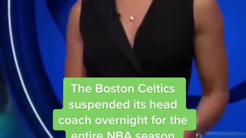 The Boston Celtics suspended its head coach overnight for the entire NBA season