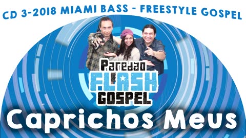 CAPRICHOS MEUS - Paredão Flash Gospel (Mr.Luck) Miami Bass
