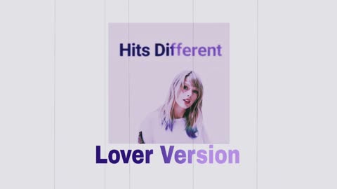 Hits Different (Lover Edition) Taylor Swift