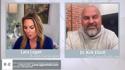 Dr. Kirk Elliott _ Lara Logan: Financial Update (Part 3)