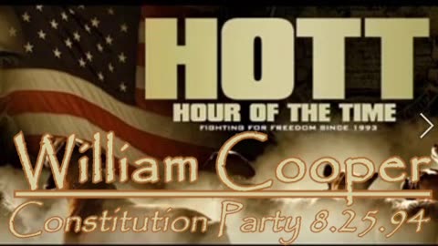 William Cooper - HOTT - Constitution Party 8.25.94