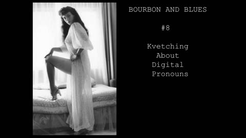 BNB # 8 : Kvetching About Digital Pronouns