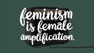 [REUP] huMAN: Feminism Is Female Amplification