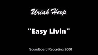 Uriah Heep - Easy Livin' (Live in Huttwil, Switzerland 2006) Soundboard