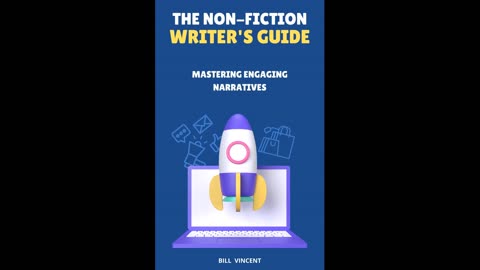 The Non-Fiction Writer's Guide: Mastering Engaging Narratives Audiobook