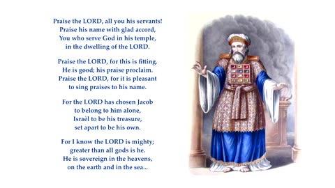 Psalm 135 v1-6 of 21 "Praise the LORD, all you his servants!" To the tune Blaenwern. Sing Psalms.