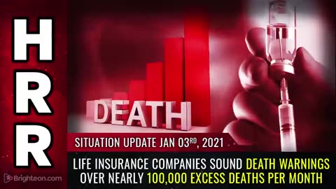 LIFE INSURANCE COMPANIES SOUND DEATH WARNINGS AS DEATHS HAVE INCREASED BY 100,000 PER MONTH