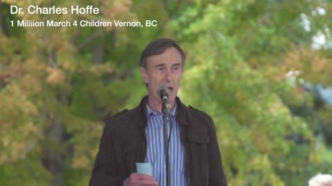Dr. Charles Hoffe speaks at 1 Million March 4 Children Vernon, BC