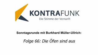 Die Sonntagsrunde mit Burkhard Müller-Ullrich - Folge 66: Die Öfen sind aus