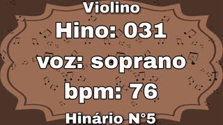 Hino: 031 - Violino: Soprano - Hinário N°5 (com metrônomo)