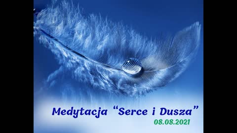 MEDYTACJA z INDI "Serce i Dusza" (08.08.2021)