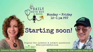 Dr. Joel Wallach - Your Kidneys and Dialysis. Daily with Doc and Becca 5/12/2023