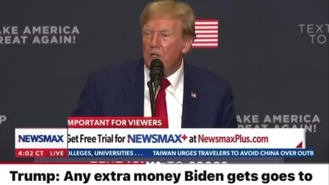 Trump: Any extra money Biden gets goes to him and his family