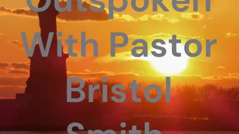 Outspoken With Pastor Bristol Smith: Episode 10: Where Are The Republicans?