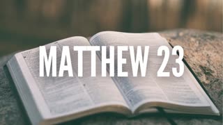 The Gospel of Matthew Chapter 23