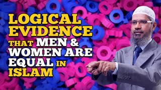 Logical Evidence that Men and Women are Equal in Islam - Dr Zakir Naik_Full-HD