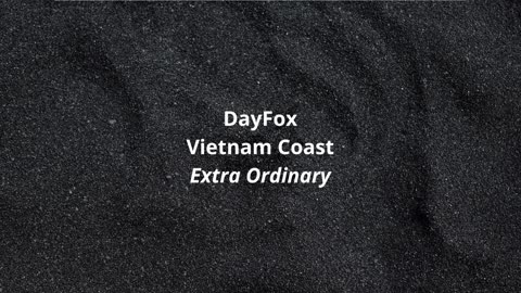 DayFox Vietnam Coast Extra Ordinary