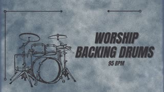 Worship Backing Drums | 95 BPM | Backing Track