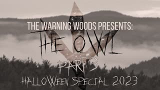 THE OWL: Chapter 3 - HALLOWEEN SPECIAL 2023