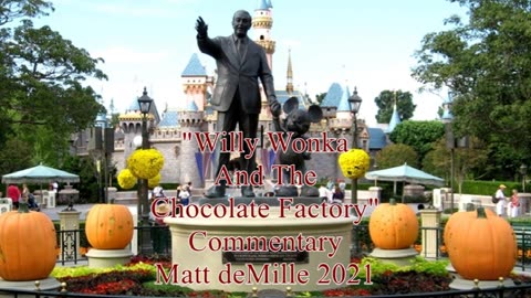 Matt deMille Movie Commentary #231: Willy Wonka And The Chocolate Factory