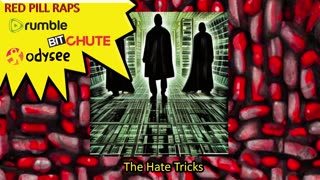 The Hate Tricks - Red Pill Raps #41 #RedPillRaps