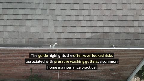 Pressure Washer Dangers: The Risk in Power Washing Your Gutters