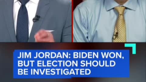 JIM JORDAN: BIDEN WON,BUT ELECTION SHOULDBE INVESTIGATED