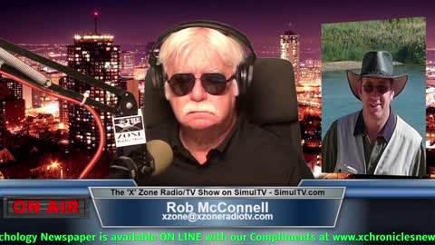 The 'X' Zone Radio/TV Show with Rob McConnell: Guest - RALPH ELLIS