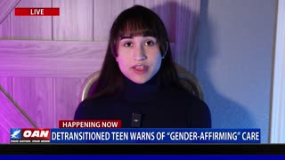 Detransitioned teen warns of "gender-affirming" care