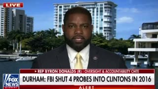 Rep. Byron Donalds Calls for Restarting Investigations into Crooked Hillary After FBI Dropped Them
