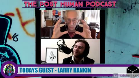 #71 The Post Human Podcast - "That Guy" Larry Hankin!