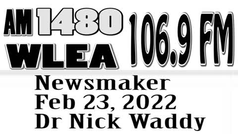 Wlea Newsmaker, February 23, 2022, Dr Nick Waddy