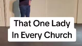 That One Lady At Every Church