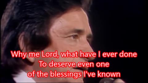Johnny Cash | 'Why Me Lord' | Testimony Song with Lyrics | written by Kris Kristofferson