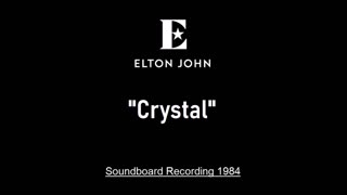 Elton John - Crystal (Live in Sydney, Australia 1984) Soundboard