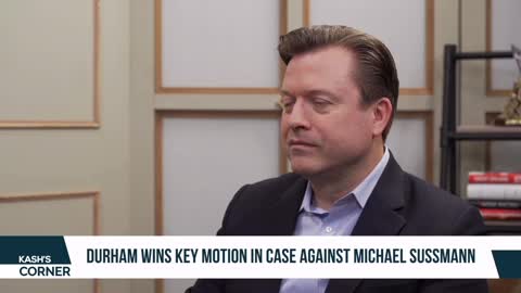 DURHAM WATCH: Kash explains the key motion that Durham recently won in his case against Sussman.
