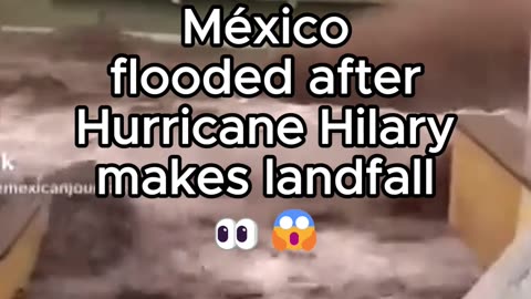 Hurricane Hilary - México, is completely flooded after Hurricane Hilary makes landfall