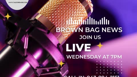 TalkOne Radio - Brown Bag News