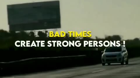 Bad Times Create Strong People