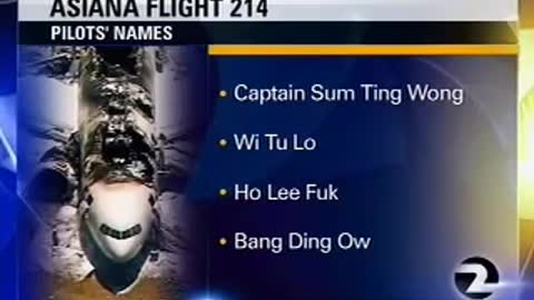 News Station Reports Asiana Flight 214 Pilots Names Sum Ting Wong Ho Lee Fuk