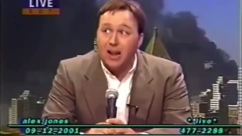 Alex Jones said this a day after 9/11