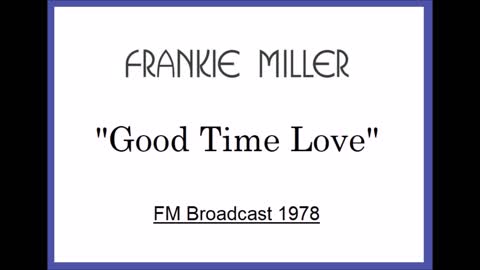 Frankie Miller - Good Time Love (Live in London, England 1978) FM Broadcast