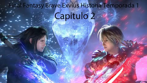 FF Brave Exvius HD T1 Capitulo 2 Historia (Sin gameplay)