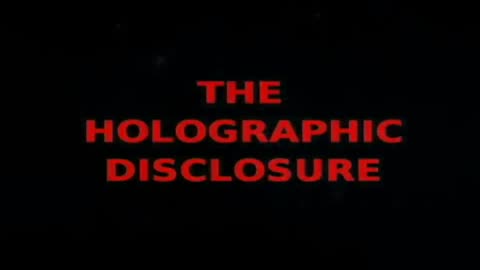 Holographic Disclosure pt 8 of 14