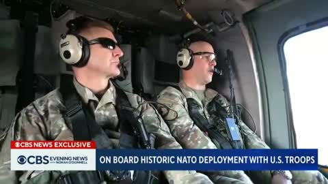 CBS Evening News 'On Board Historic NATO Deployment With US Troops'