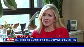 Sen. Blackburn: Biden admin. not being aggressive enough on Cuba