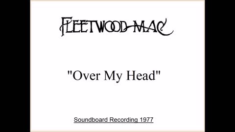 Fleetwood Mac - Over My Head (Live in Oklahoma City 1977) Soundboard
