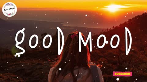 Songs that put you in a_good_mood_-_Boost_your_mood